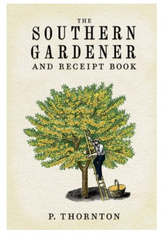 The Southern Gardener and Receipt Book